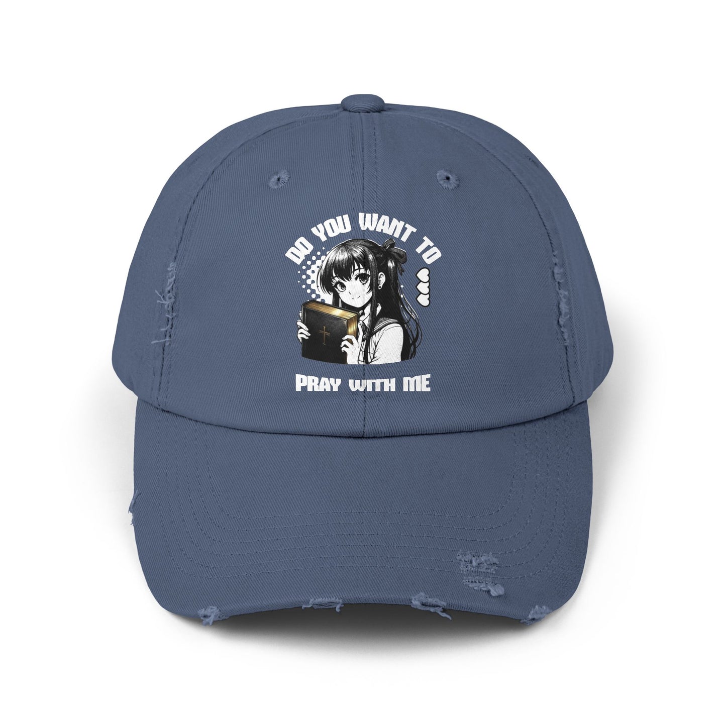 Wanna Pray With Me - Distressed Hat