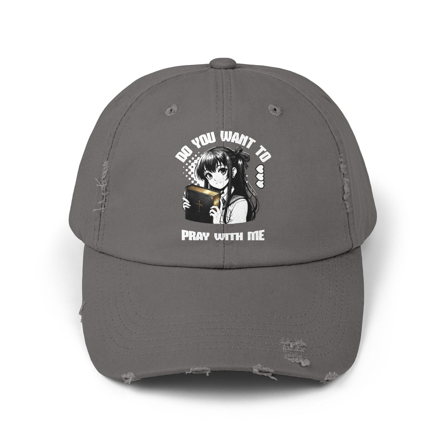Wanna Pray With Me - Distressed Hat