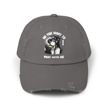 Wanna Pray With Me - Distressed Hat