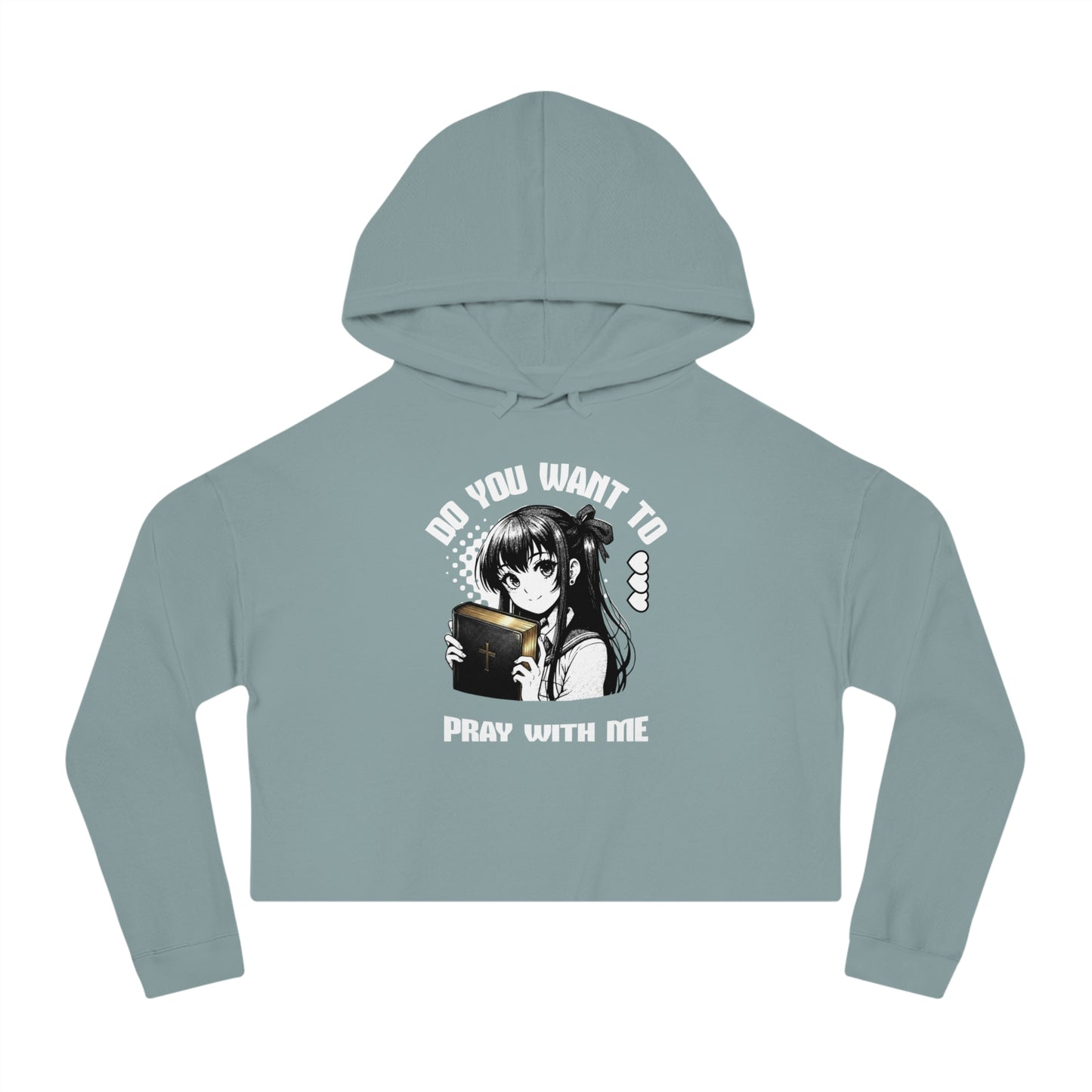 Wanna Pray With Me - Crop Hoodie