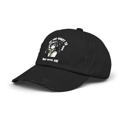 Wanna Pray With Me - Distressed Hat